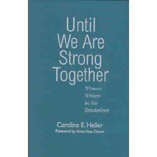 Until We Are Strong Together Women Writers in the Tenderloin (Language and Literacy Series) Caroline E. Heller 9780807736470 Books