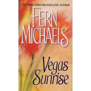 Vegas Sunrise Fern Michaels 9780821776728 Books
