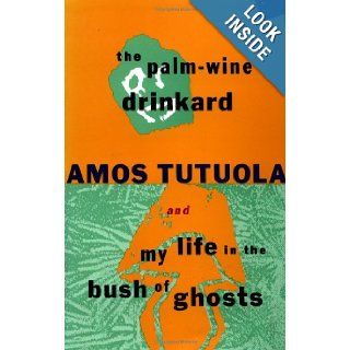The Palm Wine Drinkard and My Life in the Bush of Ghosts Amos Tutuola 9780802133632 Books