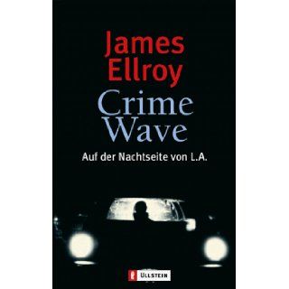 Crime Wave. Auf der Nachtseite von L. A. James Ellroy 9783548249728 Books
