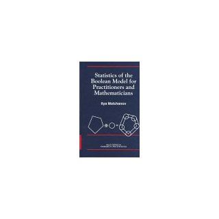 Statistics of the Boolean Model for Practitioners and Mathematicians (Wiley Series in Probability and Statistics) (9780471971023) Ilya Molchanov Books