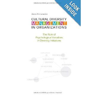 Cultural Diversity Management in Organizations The Role of Psychological Variables in Diversity Initiatives Alena Romanenko 9783842880900 Books
