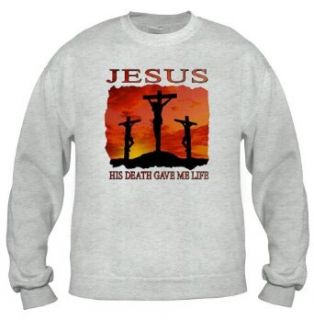 Jesus Death Gave Life Adult Sweatshirt Clothing