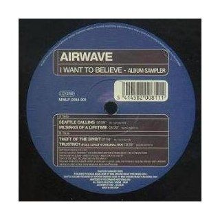 Airwave / I Want To Believe (Album Sampler) Music