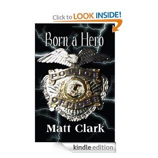Born a Hero eBook Matt  Clark Kindle Store
