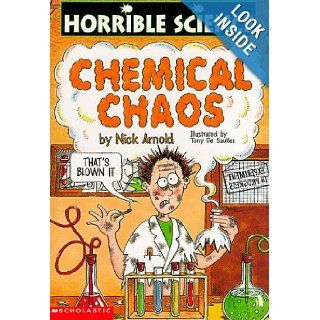 Chemical Chaos (Horrible Science) Nick Arnold, Tony De Saulles 9780590108850 Books