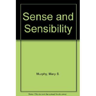 Sense and Sensibility Mary S. Murphy 9781560777045 Books