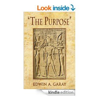 "The Purpose" eBook Edwin  A. Garay Kindle Store