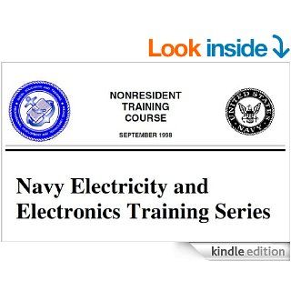 Module 1 Introduction to Matter, Energy, and Direct Current (Navy Electricity and Electronics Training Series (NEETS)) eBook Various Navy Personnel, ETCM Michael Bradley Kindle Store