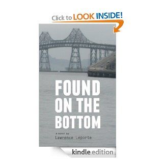 Found on the Bottom eBook Lawrence Leporte Kindle Store