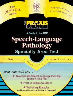 Nte Speech Language Pathology Practice & Review (Praxis Series) (9780446396042) Books