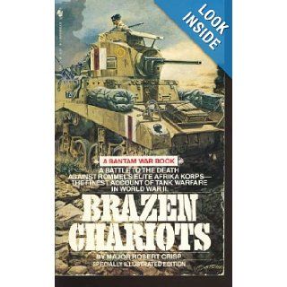 Brazen Chariots Robert Crisp 9780553241631 Books