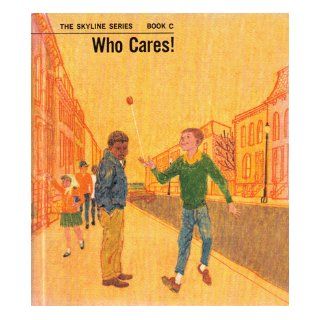 Who Cares/Skyline Series Book C Virginia; Phillips, Billie; Jaffe, Elsa Brown, James Cummins Books