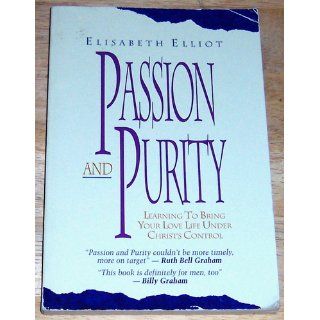 Passion and Purity Elisabeth Elliot 9780800751371 Books