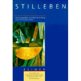 Das Stilleben. (Bd. 5) Eberhard Knig, Christiane Schn 9783496011422 Books