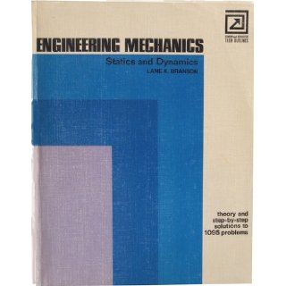 Engineering Mechanics Statics and Dynamics Lane K. Branson Books