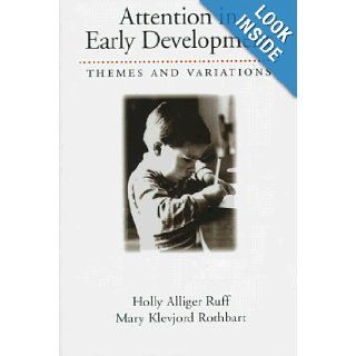 Attention in Early Development Themes and Variations Holly Alliger Ruff, Mary Klevjord Rothbart 9780195071436 Books