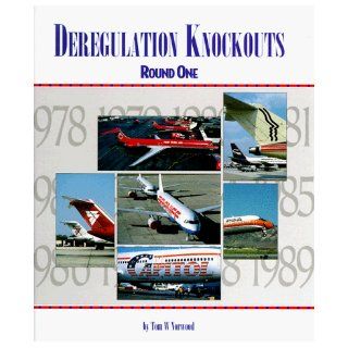 Deregulation Knockouts Round One Tom W. Norwood 9780965399302 Books