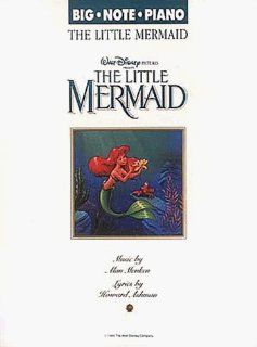 The Little Mermaid (Music Book) Big Note Piano Alan Menken 9780793503599 Books