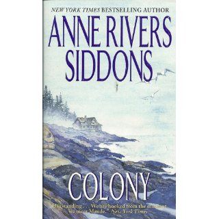 Colony Anne Rivers Siddons 9780061099700 Books