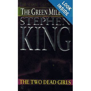 The Two Dead Girls (Green Mile Series, Part 1) Stephen King 9780451190499 Books