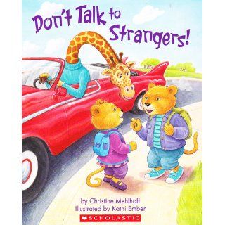 Don't Talk to Strangers Christine Mehlhaff 9780545001038 Books