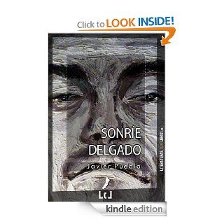 Sonre Delgado (Spanish Edition) eBook Javier Puebla Kindle Store