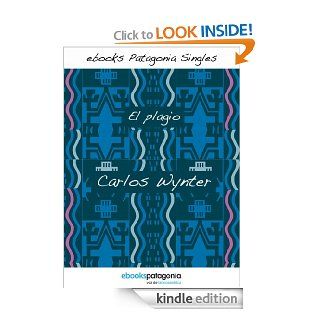 El plagio (ebooks Patagonia Singles) (Spanish Edition) eBook Carlos Wynter Kindle Store