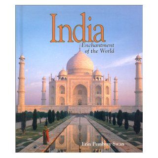 India (Enchantment of the World, Second) (9780516211213) Erin Pembrey Swan Books