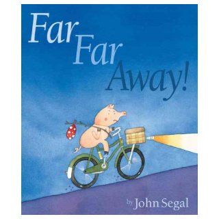 Far Far Away[ FAR FAR AWAY ] by Segal, John (Author) May 14 09[ Hardcover ] John Segal Books