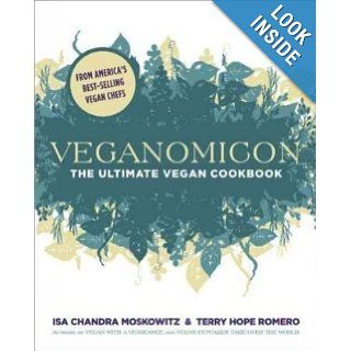 Veganomicon The Ultimate Vegan Cookbook 9780738213316 Books