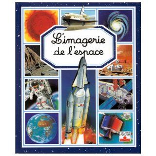 Limagerie de lespace (French Edition) Sylviane Alloy Émil Marie Renée Pimont 9782215018049 Books