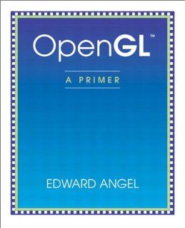 OpenGL 1.2 A Primer Edward Angel 9780201741865 Books