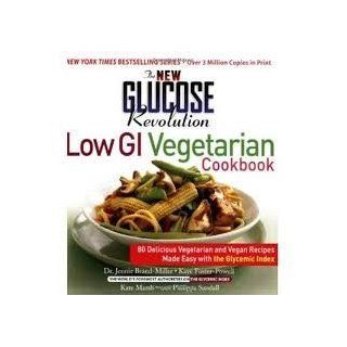 The New Glucose Revolution Low GI Vegetarian Cookbook 1st (first) edition Text Only Dr. Dr. Jennie Brand Miller M.D. M.D. Books