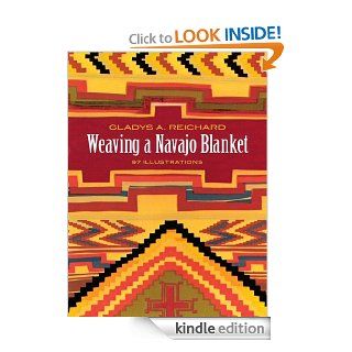 Weaving a Navajo Blanket eBook Gladys A. Reichard Kindle Store