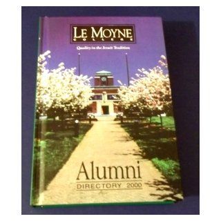 Le Moyne College Alumni Directory 2000 Hardcover Susan Delmonico Ross '63 Books
