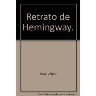 Retrato de Hemingway. Lillian.  ROSS Books