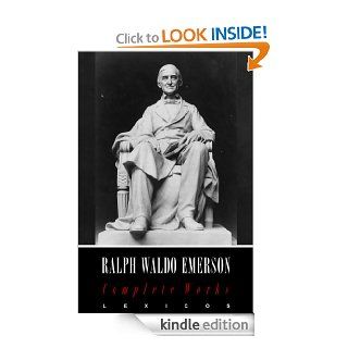 Complete Works of Ralph Waldo Emerson (Annotated) eBook Ralph Waldo Emerson Kindle Store