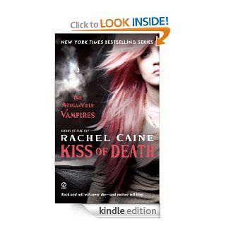 Kiss of Death The Morganville Vampires eBook Rachel Caine Kindle Store