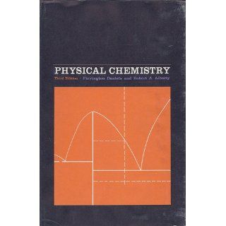 Physical Chemistry Third Edition Farrington; Alberty, Robert Daniels Books