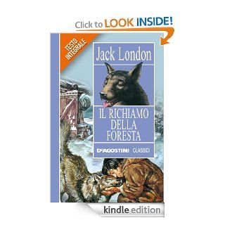 Il richiamo della foresta (Classici) (Italian Edition) eBook Jack London, P. Pieroni Kindle Store
