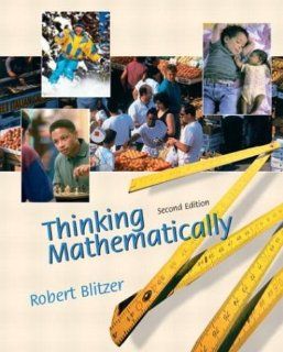 Thinking Mathematically (2nd Edition) Robert F. Blitzer 9780130656018 Books