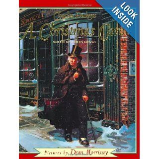 A Christmas Carol Charles Dickens, Dean Morrissey 9780060285777 Books