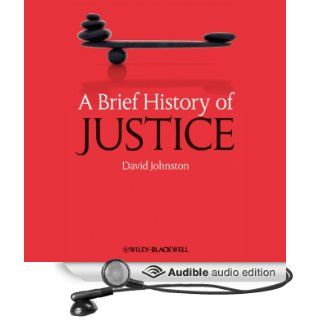A Brief History of Justice (Audible Audio Edition) David Johnston, Mike Scherer Books