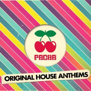Pacha Original House Anthems Music