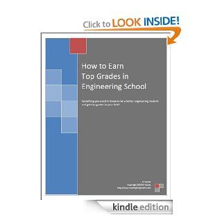 How to Earn Top Grades in Engineering School eBook D. Kayne Kindle Store