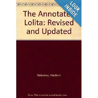 The Annotated Lolita Revised and Updated Vladimir Nabokov Books