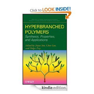 Hyperbranched Polymers Synthesis, Properties, and Applications (Wiley Series on Polymer Engineering and Technology) eBook Deyue Yan, Chao Gao, Holger Frey Kindle Store