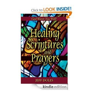 Healing Scriptures and Prayers eBook Jeff Doles Kindle Store