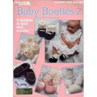 Baby Booties 2   9 Designs to Knit and Crochet (Leisure Arts, Leaflet 783) Leisure Arts Books